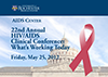 22nd HIV/AIDS Clinical Conference: What's Working Today
