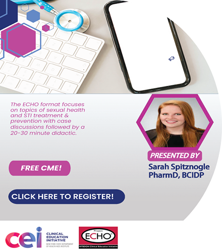 CEI Sexual Health ECHO: Review of Commonly Prescribed Antimicrobials for Sexually Transmitted Infections: Pharmacy Pearls and Considerations
