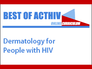 Best of ACTHIV 2022: Dermatology for People with HIV