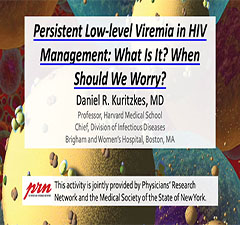 Persistent Low-level Viremia in HIV Management: What Is It? When Should We Worry?