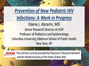 Prevention of New Pediatric HIV Infections: A Work in Progress