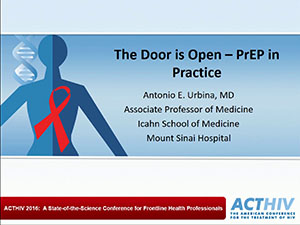 ACTHIV 2016 Conference - The Door is Open PrEP in Practice