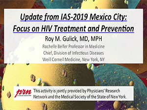 Update from IAS-2019 Mexico City: Focus on HIV Treatment and Prevention
